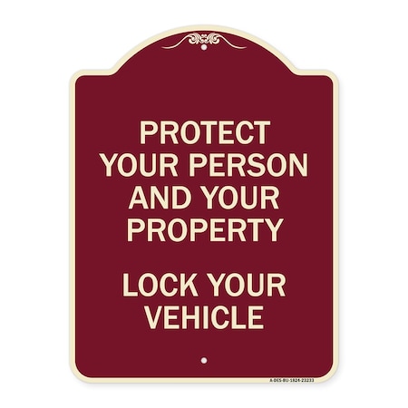 Signmission Protect Your Person and Property Lock Your Vehicle Heavy-Gauge Aluminum Sign, 24" H, BU-1824-23233 A-DES-BU-1824-23233